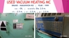 รูปย่อ USED VACUUM HEATING MC (เตาชุบแข็งเหล็ก ระบบ VACUUM) มือสอง ราคาพิเศษ มี 3 ตัว รูปที่6