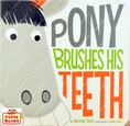 (Age 1 - 4) นิทานส่งเสริมเด็กดี EQ/MQ บอร์ดบุ๊ก เล่มเล็ก ชวนแปรงฟัน Pony Brushes His Teeth (Board Book)