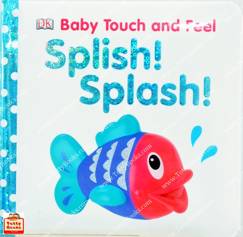 (Age Newborn - 4) หนังสือเด็กบอร์ดบุ๊ก กระดาษหนา ภาพสัมผัส เสริมคำศัพท์ สิ่งของในบ้าน Splish Splash (DK Touch and Feel B รูปที่ 1