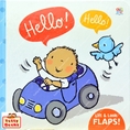 (Age Newborn - 4) หนังสือนิทาน แผ่นเปิดภาพ กระดาษหนาปานกลาง Hello! Hello! (Flap Book)