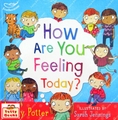 Age 4 - 10) ดีมากๆ! หนังสือปกแข็ง ส่งเสริม EQ/MQ การรับมือกับอารมย์ต่างๆ How Are You Feeling Today?