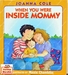 รูปย่อ (Age 2.5 - 9) แนะนำ! หนูเกิดมาจากไหน When You Were Inside Mommy รูปที่1