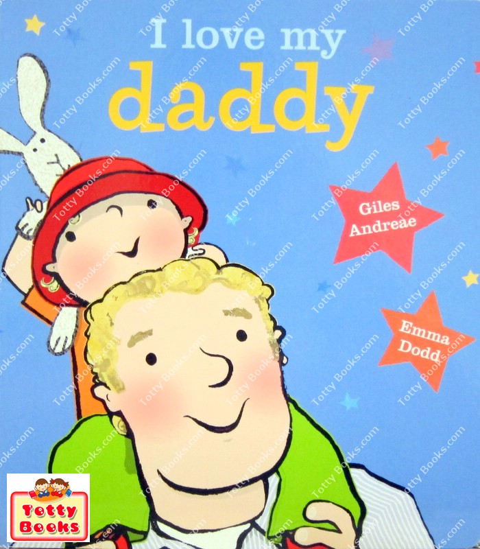 (Age Newborn - 5) หนังสือนิทานโคลงกลอน ความผูกพันพ่อ-ลูก บอร์ดบุ๊ก I Love My Daddy (Giles Andreae, Board Book) รูปที่ 1