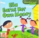 รูปย่อ (Age 5 - 12) ดีมากๆ! ชุดหนังสือฉลาดใช้เงิน สอนเรื่องการหาเงิน Ella Earns Her Own Money (Money Basics) รูปที่1