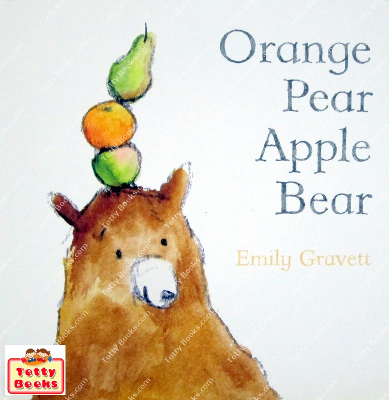 (Classic Children Book, Age Newborn - 4) หนังสือคลาสสิก บอร์ดบุ๊ก Orange Pear Apple Bear (Emily Gravett, Board Book) รูปที่ 1