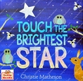ดีมากๆ!! (Age 1 - 4) นิทานอ่านเล่น/ก่อนนอน Touch the Brightest Star (Hardcover, Christie Matheson)