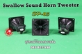 Swallow Sound Horn Tweeter SP-85
