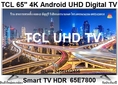 TCL 4K Smart TV UHD 65นิ้ว 65E7800 Android Internet WiFi Digital TV รับประกัน3ปี