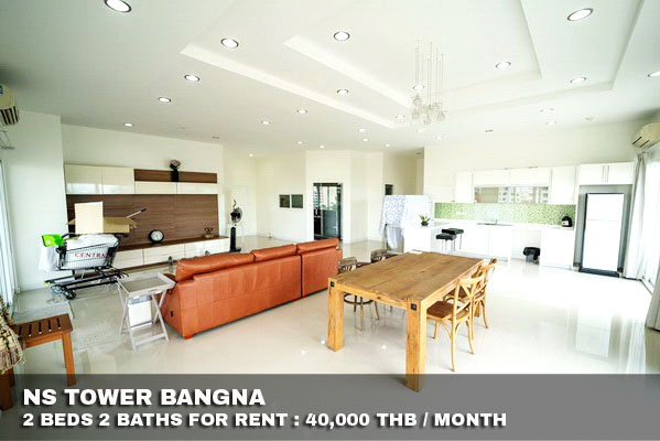 (เช่า) FOR RENT NS TOWER BANGNA / 2 beds 2 baths / 300 Sqm. With Huge Terrace 40,000  รูปที่ 1