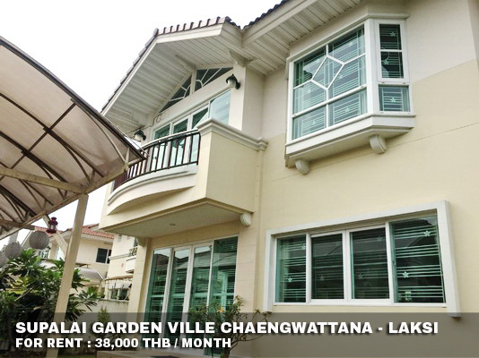 (ให้เช่า) FOR RENT SUPALAI GARDEN VILLE CHAENGWATTANA - LAKSI / 3 beds 3 baths / 70 Sqw.**38,000**  รูปที่ 1