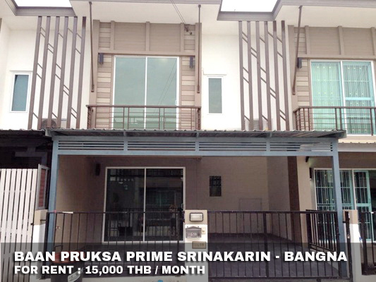 (เช่า) FOR RENT BAAN PRUKSA PRIME SRINAKARIN - BANGNA / 3 beds 2 baths / 19 Sqw.**15,000** รูปที่ 1