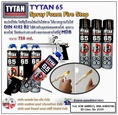 TYTAN 65 Spray Foam Fire Stop สเปรย์โฟมกันไฟ พียูโฟมป้องกันไฟลาม อุดตู้ไฟ ตู้เอ็มดีบี(MDB) ตู้คอนโทรล (Tel.038-608815, 096-6404746 คุณมณีรัตน์)