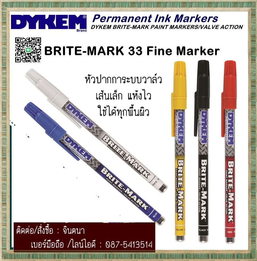 (จิน..0875413514)นำเข้า-จำหน่ายDykem Brite-Mark 33 Fine Marker  ปากกาเส้นเล็ก ใช้เขียนงานละเอียด หรือเครื่องหมายที่ชัดเจน แห้งไว 25-35 วินาที ใช้งานได้บนพื้นผิวหลายประเภท เช่น โลหะ ยาง พลาสติก แก้ว คอนกรีต หนังสัตว์ ก้อนหิน ไม้ ไวนิล รูปที่ 1