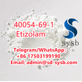 CAS; 40054-69-1 Etizolam	with best price	Reliable in quality