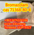 86-13476104184 Bromazolam CAS 71368-80-4