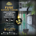 ขายถูกมาก ห้องตกแต่งสวย เข้าอยู่ได้เลยFuse Sathorn Taksin ใกล้ BTS วงเวียนใหญ่ บนทำเลกรุงธนบุรี