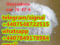 many repeat purchase Oxycodone cas 76-42-6 telegram/signal:+4407548722515