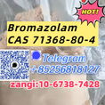 Bromazolam cas 71368-80-4 best supplier