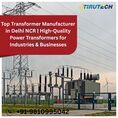Top Transformer Manufacturer in Delhi NCR  High-Quality Power Transformers for Industries & Businesses