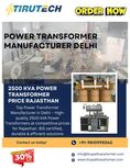 Power Transformer Manufacturer Delhi | 2500 kVA Power Transformer Price Rajasthan